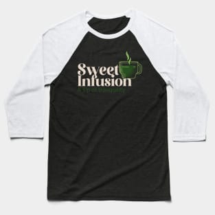 Sweet Infusion Baseball T-Shirt